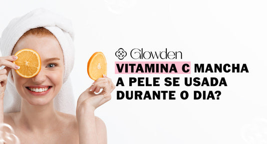 Vitamina C mancha a pele se usada durante o dia? Descubra a verdade sobre esse mito!