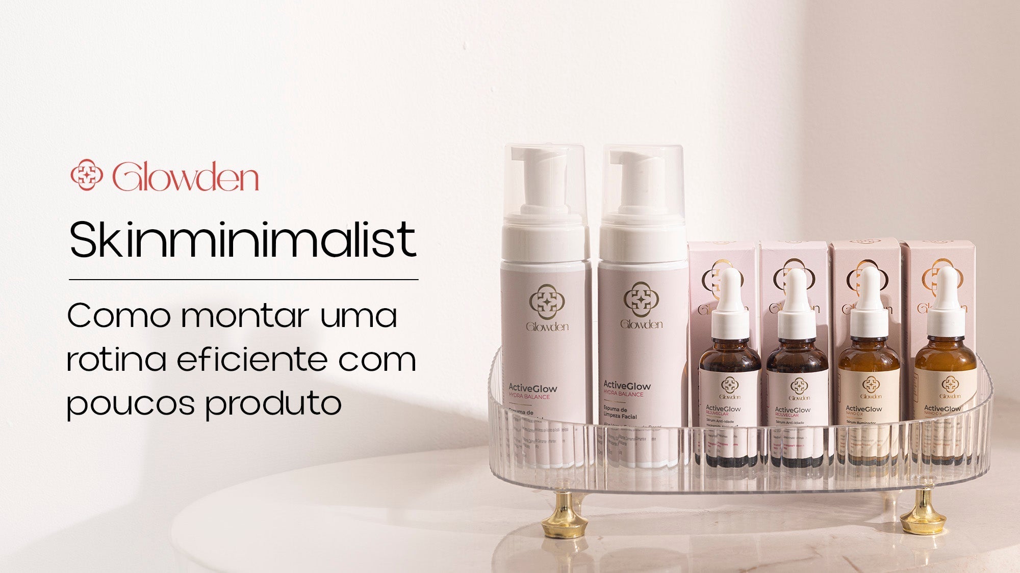 Skinimalism: como montar uma rotina eficiente com poucos produtos