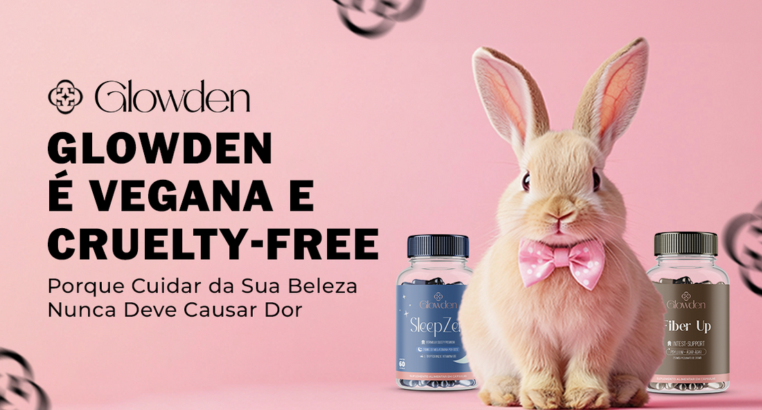 Glowden é Vegana e Cruelty-Free