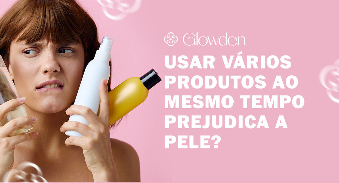 Usar vários produtos ao mesmo tempo prejudica a pele?