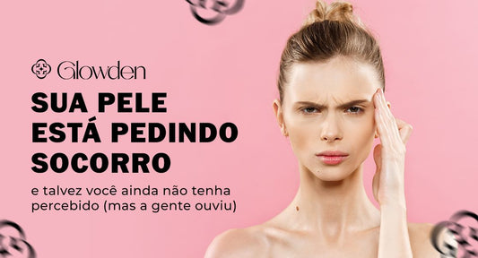 Sua pele está pedindo socorro e talvez você ainda não tenha percebido (mas a gente ouviu)